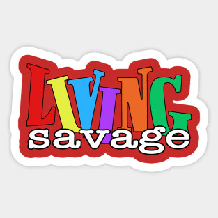 Living Savage Sticker